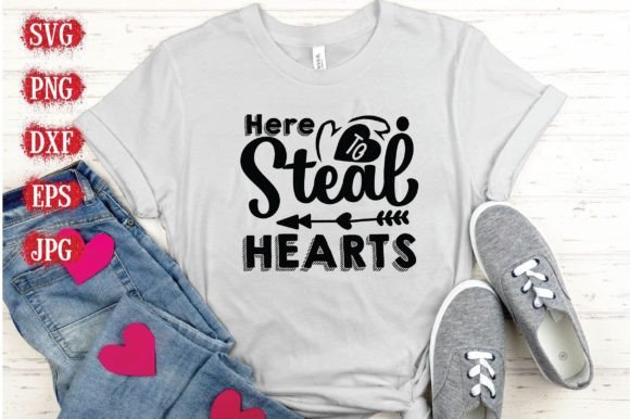 Here to Steal Hearts Graphics for T-Shirt Designs