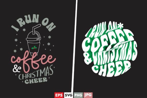 I Ran on Coffee and Christmas Cheer 3D Graphics