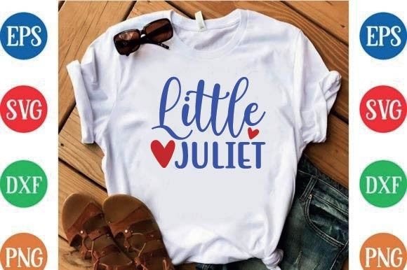 Little Juliet: Graphics & T-Shirt Designs for Crafters