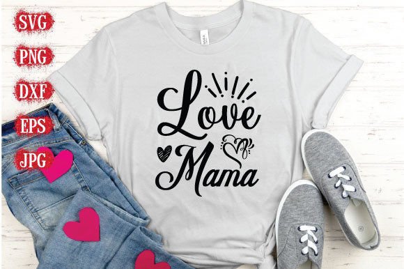 Love Mama Graphics & T-Shirt Designs