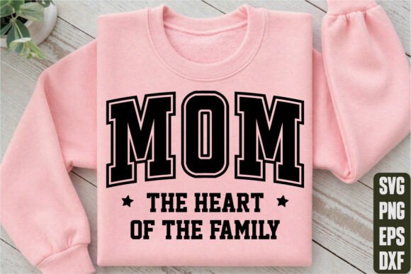 Mom the Heart of the Family Graphics & T-Shirt Designs