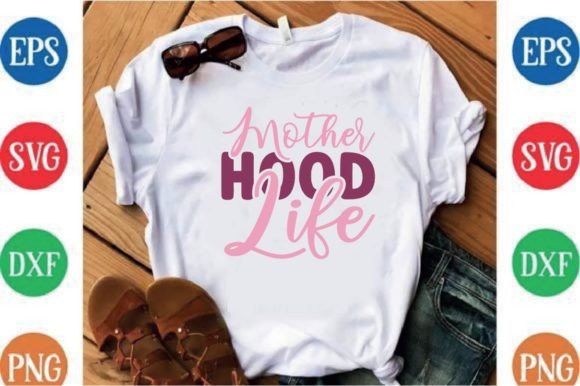 Mother Hood Life Graphics & T-Shirt Designs