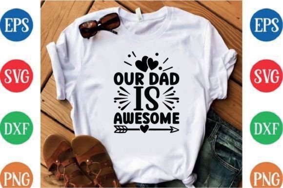Our Dad is Awesome Graphics