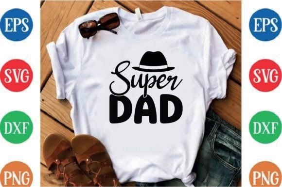 Super Dad Graphics & T-Shirt Designs