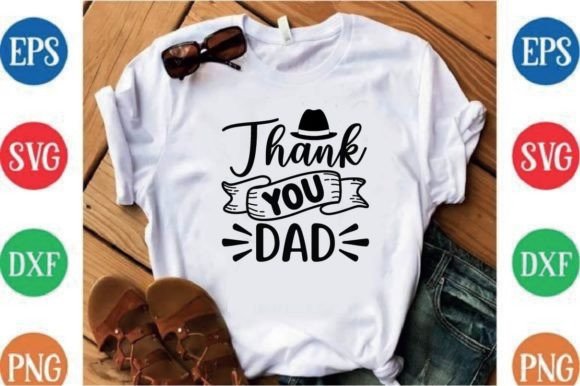 Thank You Dad: Graphics for T-Shirt Designs