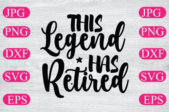 This Legend Has Retired Graphics & T-Shirt Designs