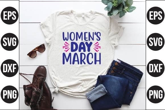 Women s Day March Graphics for T-Shirt Designs